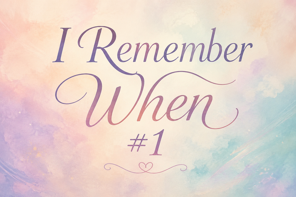 I Remember When #1